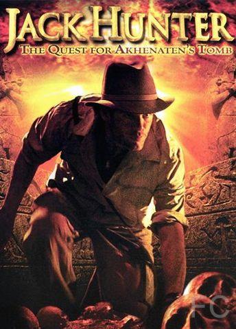 Джек Хантер 2: Проклятие гробницы Эхнатона / Jack Hunter & The Quest For Akhenaten's Tomb (2008)