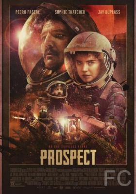 Перспектива / Prospect (2018) смотреть онлайн, скачать - трейлер